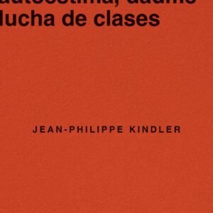 A la mierda la autoestima, dadme lucha de clases