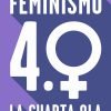 Feminismo 4.0. La cuarta ola
