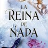 La reina de nada