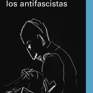 El fascismo de los antifascistas