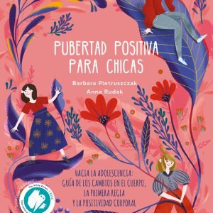 Pubertad positiva para chicas - Hacia la adolescencia