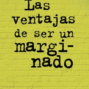 Las ventajas de ser un marginado