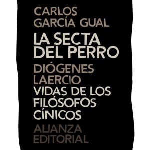 La secta del perro. Vidas de los filósofos cínicos
