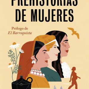 Prehistorias de mujeres