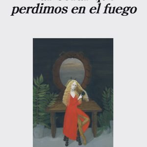 Las cosas que perdimos en el fuego