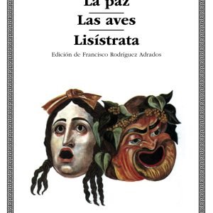 Las avispas; La paz; Las aves; Lisístrata