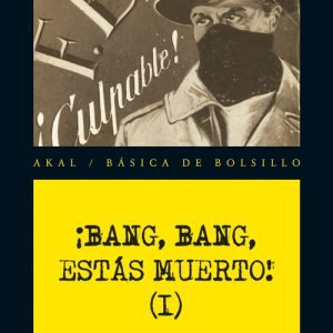 ¡Bang, bang, estás muerto! Vol. I