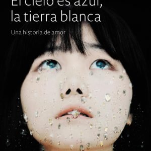 El cielo es azul, la tierra blanca