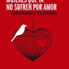 Mujeres que ya no sufren por amor