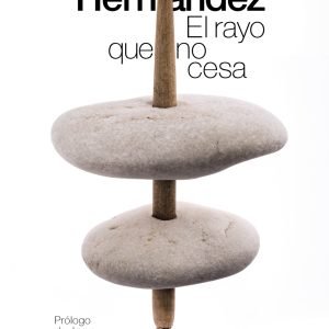 El rayo que no cesa