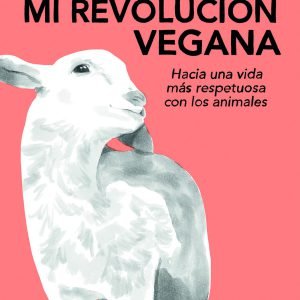 Mi revolución vegana