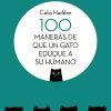 100 maneras de que un gato eduque a su humano