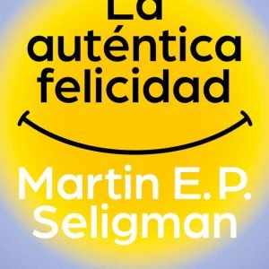 La auténtica felicidad
