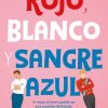 Rojo, blanco y sangre azul