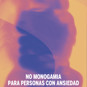 No monogamia para personas con ansiedad