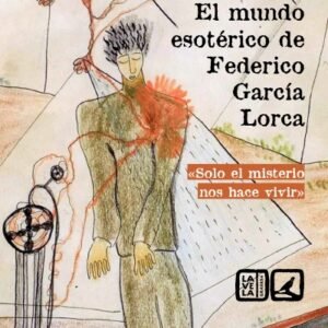 El mundo esotérico de Federico García Lorca