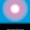 (h)amor 6 trans
