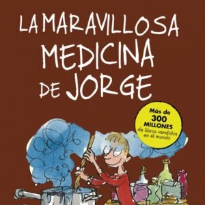 La maravillosa medicina de Jorge (Colección Alfaguara Clásicos)
