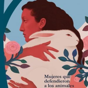 Mujeres que defendieron a los animales