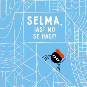Selma ¡así no se hace!